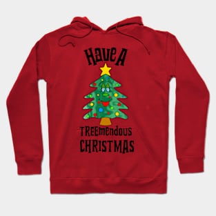 TREEMENDOUS Christmas Tree Funny Christmas Quote Hoodie